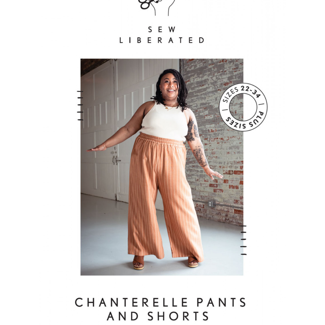 Chanterelle Pants & Shorts - By Sew Liberated Patterns - Sizes 22 - 34