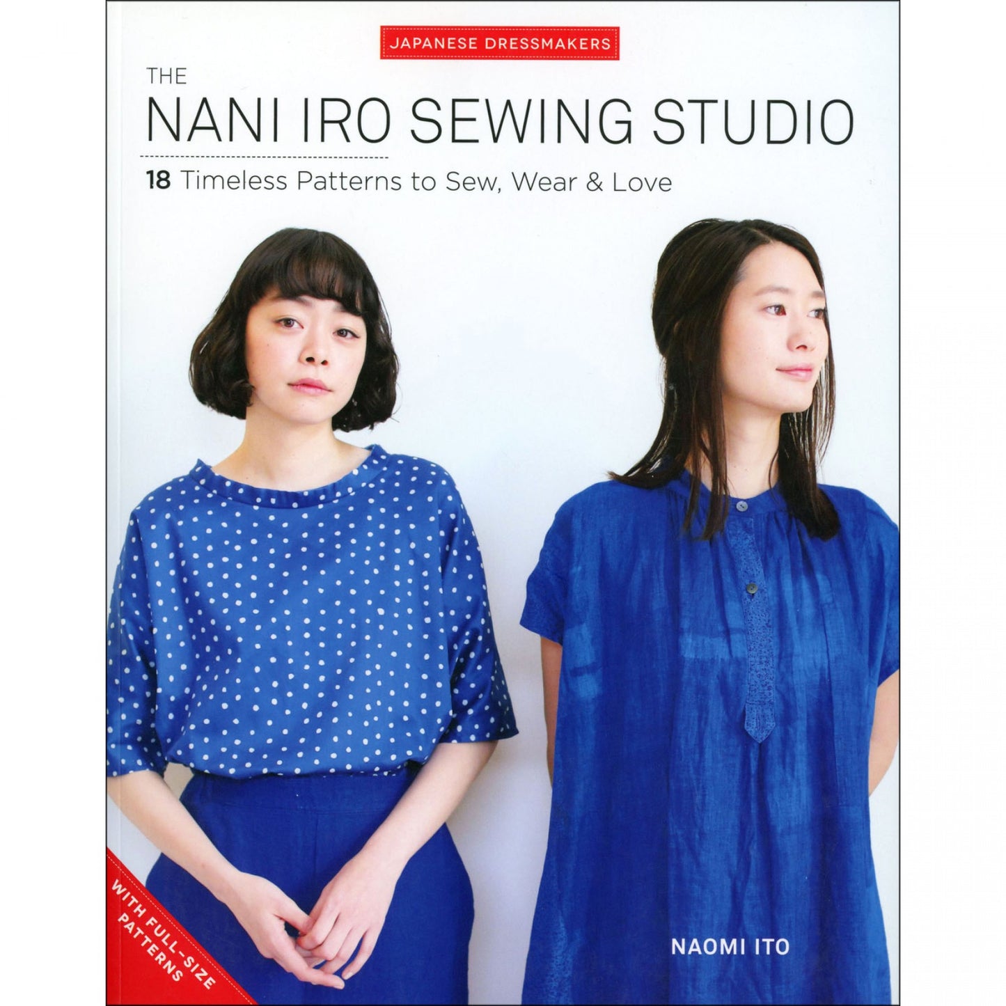 The Nani Iro Sewing Studio Pattern Book - 18 Timeless Patterns to Sew - Naomi Ito